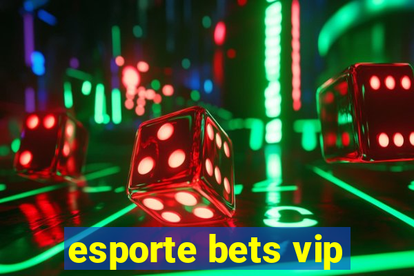 esporte bets vip